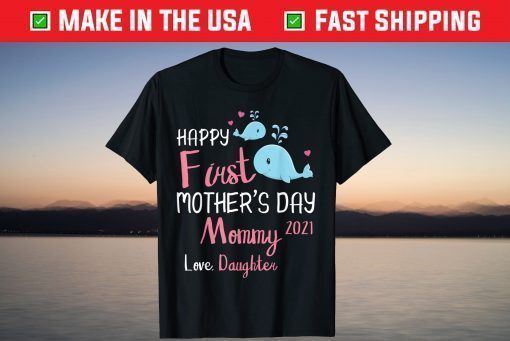 Whales Swimming Together Happy First Mother's Day 2021 Mommy T-Shirt