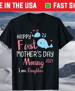 Whales Swimming Together Happy First Mother's Day 2021 Mommy T-Shirt