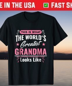 What World's Greatest Grandma Looks Like Mothers Day T-Shirt