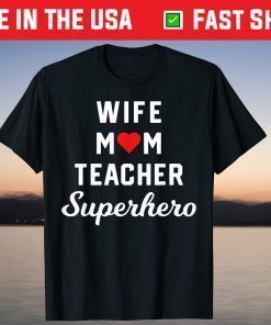 Wife Mom Teacher Superhero Mother's Day T-Shirt