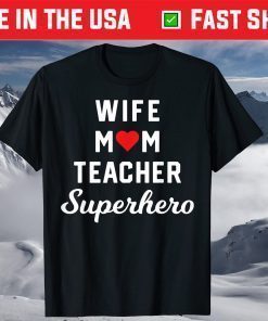 Wife Mom Teacher Superhero Mother's Day T-Shirt