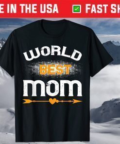 World Best Mom Ever Mother's Day T-Shirt