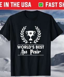 World's Best Au Pair Father's Day Mother's Day Present T-Shirt