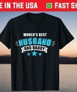 World's Best Husband And Daddy Father's Day T-Shirt