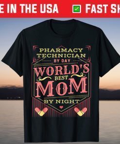 Worlds Best Mom I Funny Pharmacy Tech Pharmacist Mothers Day T-Shirt