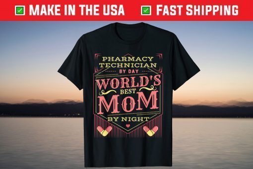 Worlds Best Mom I Funny Pharmacy Tech Pharmacist Mothers Day T-Shirt