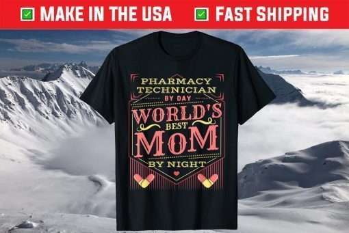 Worlds Best Mom I Funny Pharmacy Tech Pharmacist Mothers Day T-Shirt