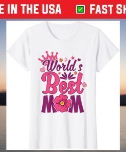 World's Best Mom Mother's Day Shirt