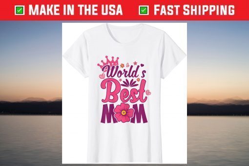 World's Best Mom Mother's Day Shirt