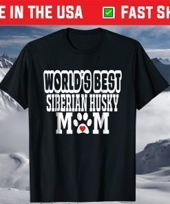 World's Best Siberian Husky Mom Dog Lover Gift T-Shirt