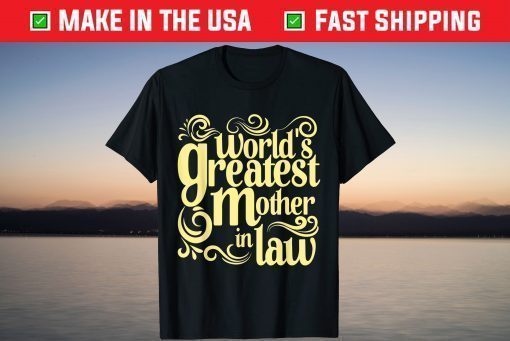 World's Greatest Mother In Law T Shirt