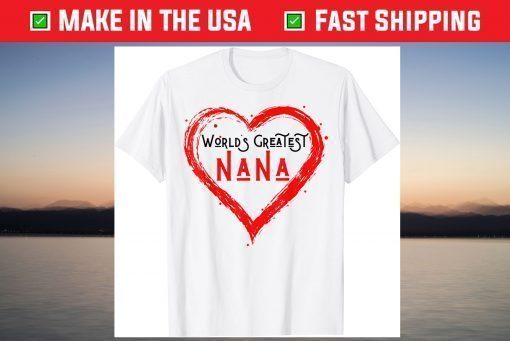 World's Greatest Nana Grandma Love Distressed Mother's Day Classic T-Shirt