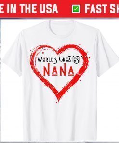 World's Greatest Nana Grandma Love Distressed Mother's Day Classic T-Shirt