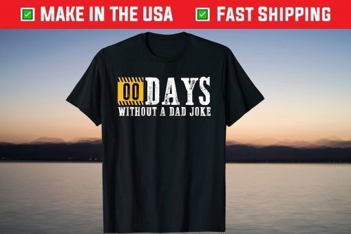 Zero days without a dad joke Fathers Day Classic T-Shirt