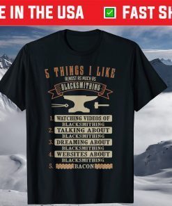 5 Things Blacksmithing Blacksmith Father's Day T-Shirt