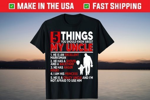 5 Things You Should Know About My Uncle Happy Father's Day T-Shirt