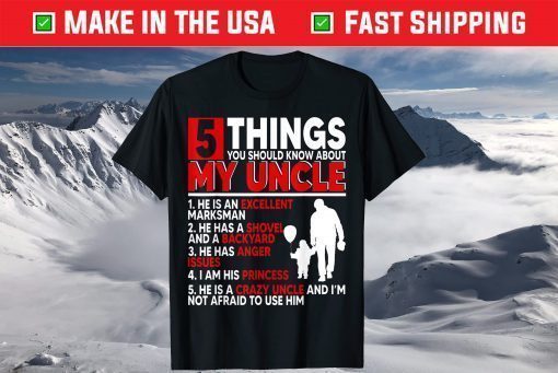 5 Things You Should Know About My Uncle Happy Father's Day T-Shirt