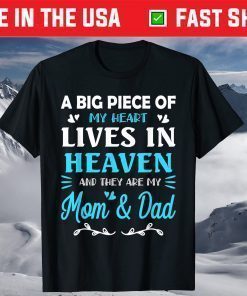 A Big Piece Of My Heart Lives In Heaven My Mom And Dad T-Shirt