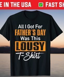 All I Got For Father's Day Was A Lousy T-Shirt