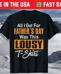 All I Got For Father's Day Was A Lousy T-Shirt