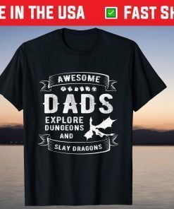 Awesome Dad Explore Dungeons And Slay Dragons Father's Day T-Shirt