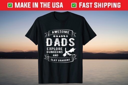 Awesome Dad Explore Dungeons And Slay Dragons Father's Day T-Shirt