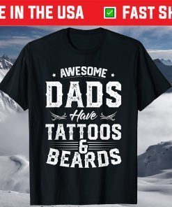 Awesome Dads Have Tattoos And Beards Father's Day T-Shirt