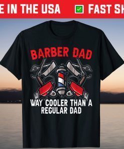 Barber Dad Fathers Day Haircut Barbershop Best Daddy Ever Classic T-Shirt