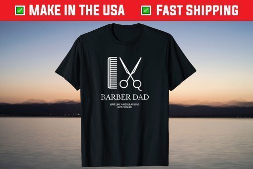 Barber Dad Father's Day Us 2021 T-Shirt