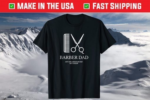 Barber Dad Father's Day Us 2021 T-Shirt