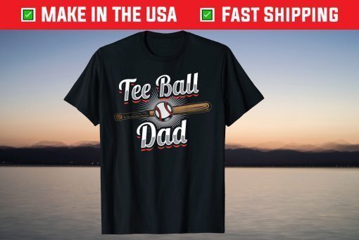 Baseball Tee Ball Dad Fathers Day T-Ball T-Shirt