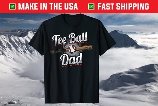 Baseball Tee Ball Dad Fathers Day T-Ball T-Shirt