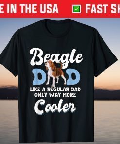 Beagle Dad More Cooler Father's Day T-Shirt