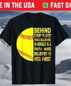 Behind Every Player Is Papa Happy Fathers Day Softball Lover Gift T-Shirt