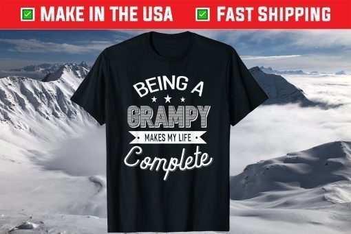 Being A Grampy Makes My Life Complete Grandpa T-Shirt