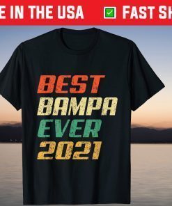 Best Bampa Ever 2021 Father's Day Shirt