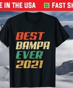 Best Bampa Ever 2021 Father's Day Shirt