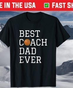 Best Basketball Coach Dad Ever Coaching Fathers Day T-Shirt