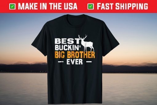 Best Buckin' Big Brother Ever Deer Hunting Fathers Day T-Shirt