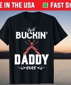 Best Buckin' Daddy Ever Deer Hunter Fathers Day T-Shirt