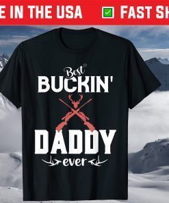 Best Buckin' Daddy Ever Deer Hunter Fathers Day T-Shirt