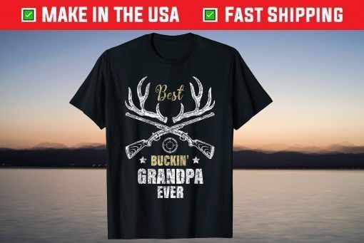 Best Buckin' Grandpa Ever Deer Hunters hunting Gift father Classic T-Shirt