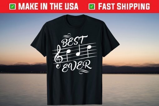 Best Dad Ever Music Notes Musician Fathers Day T-Shirt