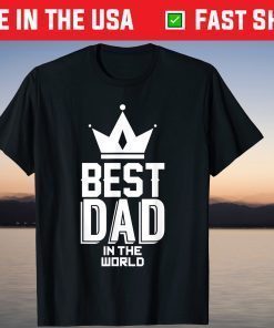 Best Dad In The World Father's Day Classic T-Shirt