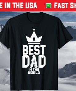 Best Dad In The World Father's Day Classic T-Shirt