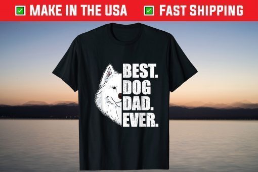 Best Dog Dad Ever Samoyed Dad Father's Day T-Shirt