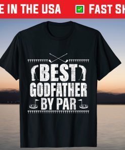 Best Godfather By Par Father's Day Golf Lover Golfer T-Shirt