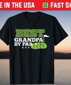 Best Grandpa By Par Father's Day Golf Sports Lover Grandpa T-Shirt