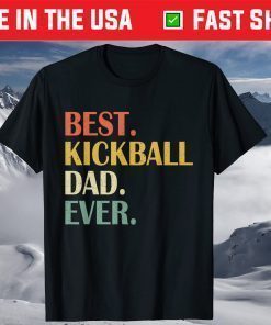 Best Kickball Dad Ever Fathers Day T-Shirt