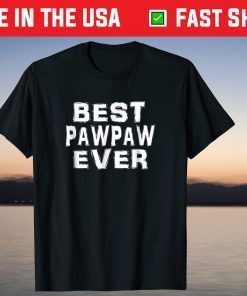 Best Pawpaw Ever Father's Day T-Shirt